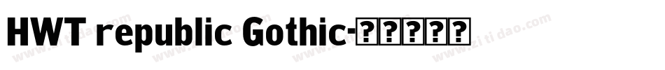 HWT republic Gothic字体转换
